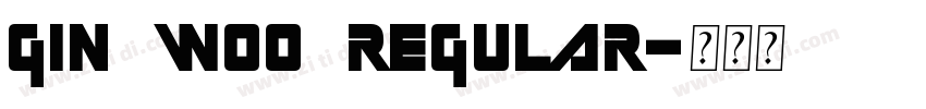 Gin W00 Regular字体转换